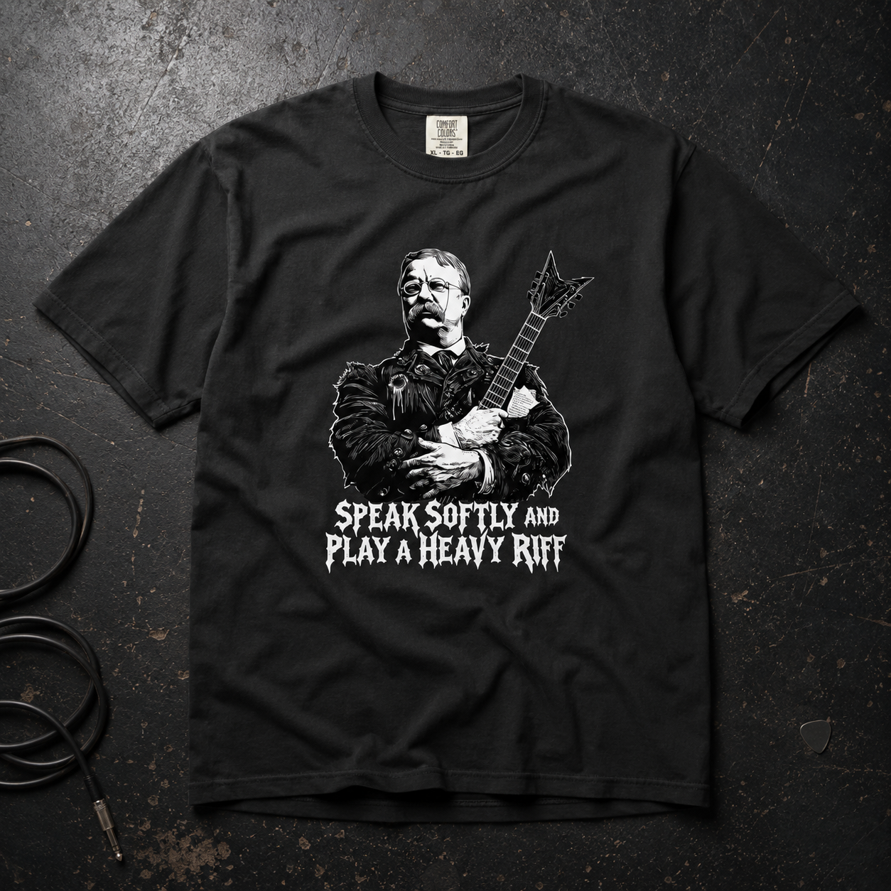 Theodore Roosevelt "Speak Softly and Play a Heavy Riff" Tee
